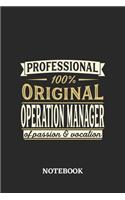 Professional Original Operation Manager Notebook of Passion and Vocation: 6x9 inches - 110 blank numbered pages - Perfect Office Job Utility - Gift, Present Idea