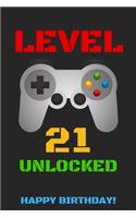 Level 21 Unlocked Happy Birthday!: Gamer Notebook / Journal / Diary / Achievement / Card / Appreciation Gift (6 x 9 - 110 Blank Lined Pages)