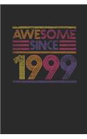 Awesome Since 1999: Blank Lined Notebook / Journal (6 X 9) - Birthday Gift and Anniversary Gift for Women And Men