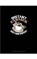 Instant Farmer Just Add Coffee