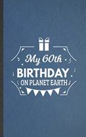 My 60th Birthday on Planet Earth