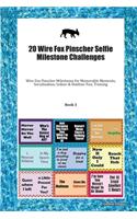 20 Wire Fox Pinscher Selfie Milestone Challenges