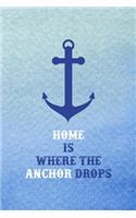 Home Is Where The Anchor Drops