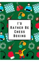 I'd Rather Be Chess Boxing