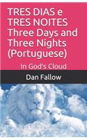 TRES DIAS e TRES NOITES Three Days and Three Nights (Portuguese)