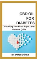 CBD Oil for Diabetes: Controlling Your Blood Sugar Level