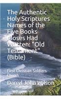 The Authentic Holy Scriptures Names of the Five Books Moses Had Written