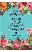 I Can Do All Things Through Christ Who Strengthens Me Philippians 4