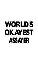 World's Okayest Assayer