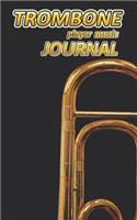 Trombone Player Music Journal: Music Blank Sheets Notebook for Musicians and Songwriters.(12 Awesome Music Notebooks)