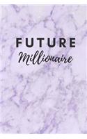 Future Millionaire: 6x9 Blank Lined Journal - For Inspiration Motivation Affirmations Daily Thoughts