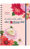 2021 She Believed She Could So She F*cking Did Planner