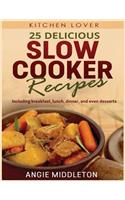 25 Delicious Slow Cooker Recipes