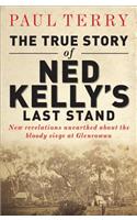 True Story of Ned Kelly's Last Stand