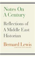 Notes on a Century: Reflections of A Middle East Historian