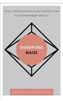 Disrupting Maize