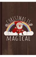 Christmas Is Magical Journal Notebook: Blank Lined Ruled for Writing 6x9 120 Pages