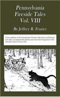 Pennsylvania Fireside Tales Volume VIII