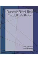 Geometric Sketch Book: Blue Light Edition: Sketch, Doodle, Design