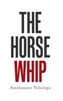 Horse Whip