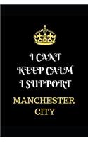 I Cant Keep Calm I Support Manchester City