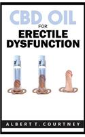 CBD Oil for Erectile Dysfunction: Using CBD Oil Is Proven to Be &#1072;n Effective W&#1072;y of Tre&#1072;ting Erectile Dysfunction &#1072;nd to Spice Up Your Sex Life.