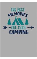 The Best Memories Are Made Camping: Camping Journal RV Travel Diary 6x9 120 Page Logbook Road Trip Planner Caravan Records Gift for Campers Retirement Gift for Snowbirds Memory Keepsak