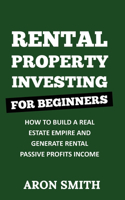 Rental Property Investing for Beginners