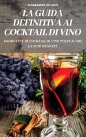 Guida Definitiva AI Cocktail Di Vino