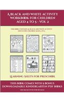 Learning Sheets for Preschool (A black and white activity workbook for children aged 4 to 5 - Vol 2)