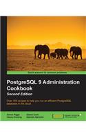 PostgreSQL 9 Administration Cookbook - Second Edition