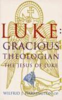 Luke: Gracious Theologian