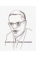 Glenn Ligon: Some Changes