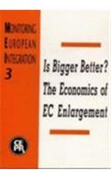 Is Bigger Better? the Economics of EC Enlargement