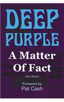 Deep Purple: A Matter of Fact