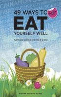 49 Ways to Eat Yourself Well