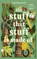 The Stuff That Stuff Is Made of