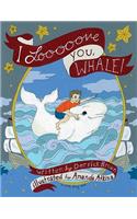 I Looooove You, Whale!