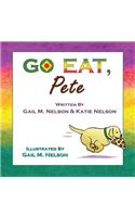 Go Eat, Pete