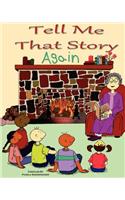 Tell Me That Story Again