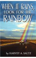 When It Rains, Look for the Rainbow