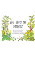 What Weeds Are Thinking