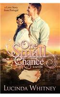 One Small Chance: A Novella