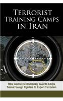 Terrorist Training Camps in Iran