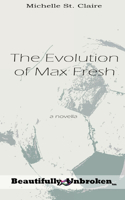 Evolution of Max Fresh