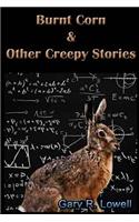 Burnt Corn & Other Creepy Stories