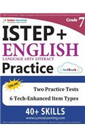 Istep+ Test Prep: Grade 7 English Language Arts Literacy (Ela) Practice Workbook and Full-Length Online Assessments: Indiana Study Guide: Grade 7 English Language Arts Literacy (Ela) Practice Workbook and Full-Length Online Assessments: Indiana Study Guide