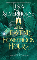 The Heavenly Honeymoon Hour: (8 A Game of Lost Souls)