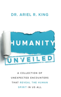 Humanity Unveiled