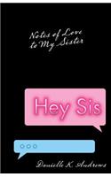 Hey Sis